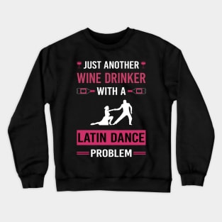 Wine Drinker Latin Dance Dancing Dancer Crewneck Sweatshirt